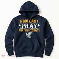 Christian Prayer For You Jesus Or Faith How Can I Pray Hoodie thumb 0
