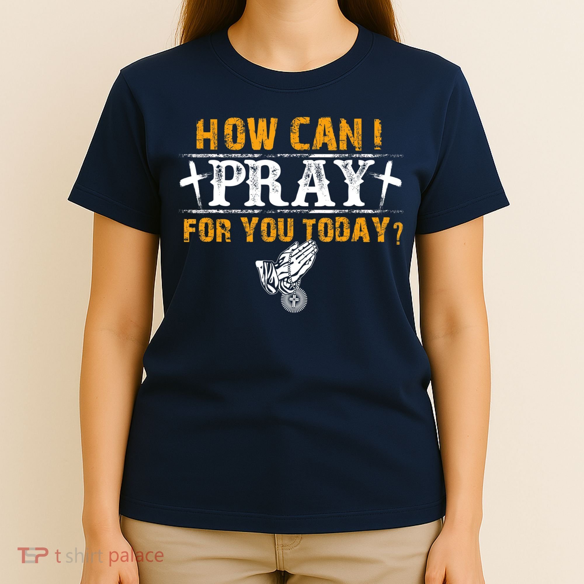 Christian Prayer For You Jesus Or Faith How Can I Pray T-Shirt