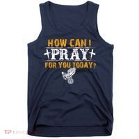 Christian Prayer For You Jesus Or Faith How Can I Pray Tank Top thumb 0