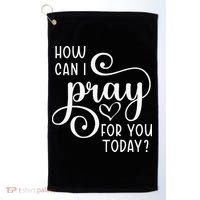 Christian Prayer For You Jesus Or Faith How Can I Pray Team Golf Towel thumb 0