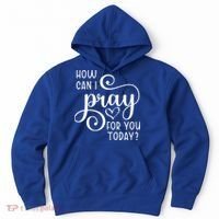 Christian Prayer For You Jesus Or Faith How Can I Pray Team Hoodie thumb 0
