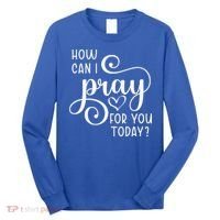 Christian Prayer For You Jesus Or Faith How Can I Pray Team Long Sleeve Shirt thumb 0