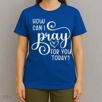 Christian Prayer For You Jesus Or Faith How Can I Pray Team T-Shirt thumb 4