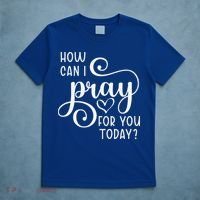Christian Prayer For You Jesus Or Faith How Can I Pray Team T-Shirt thumb 5