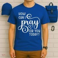 Christian Prayer For You Jesus Or Faith How Can I Pray Team T-Shirt thumb 6