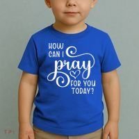 Christian Prayer For You Jesus Or Faith How Can I Pray Team Toddler T-Shirt thumb 2