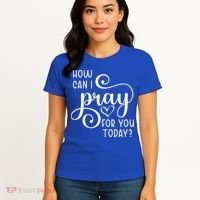 Christian Prayer For You Jesus Or Faith How Can I Pray Team Women's T-Shirt thumb 4
