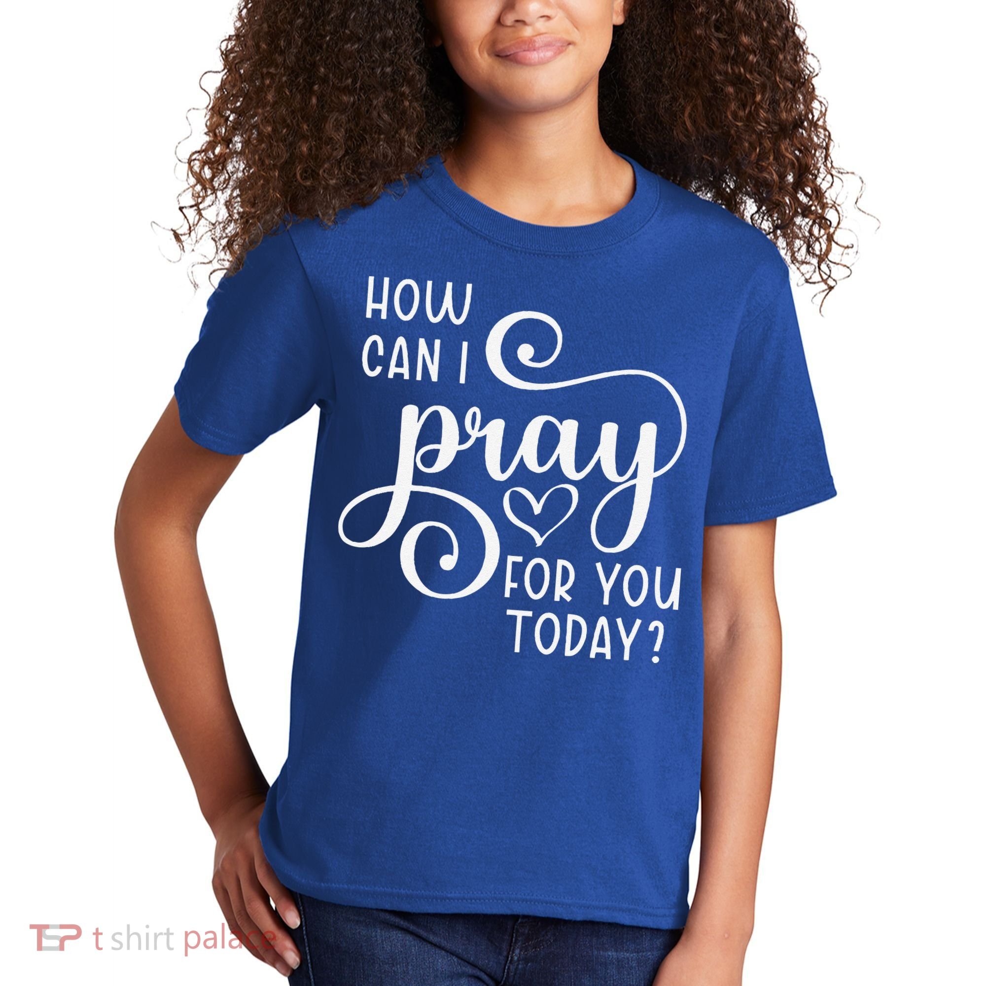 Christian Prayer For You Jesus Or Faith How Can I Pray Team Kids T-Shirt