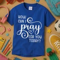 Christian Prayer For You Jesus Or Faith How Can I Pray Team Kids T-Shirt thumb 3