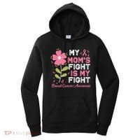 Cute Pink Flower My Moms Fight Is My Fight Breast Cancer Awareness Women's Hoodie thumb 0