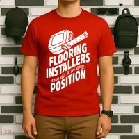 Contractor Position Floor Installation T-Shirt thumb 6
