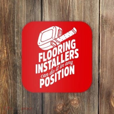 Contractor Position Floor Installation Coaster