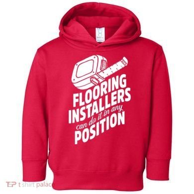 Contractor Position Floor Installation Toddler Hoodie