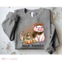 Cute Pig Feelin' Thankful's Gift For Thanksgiving Sweatshirt thumb 2