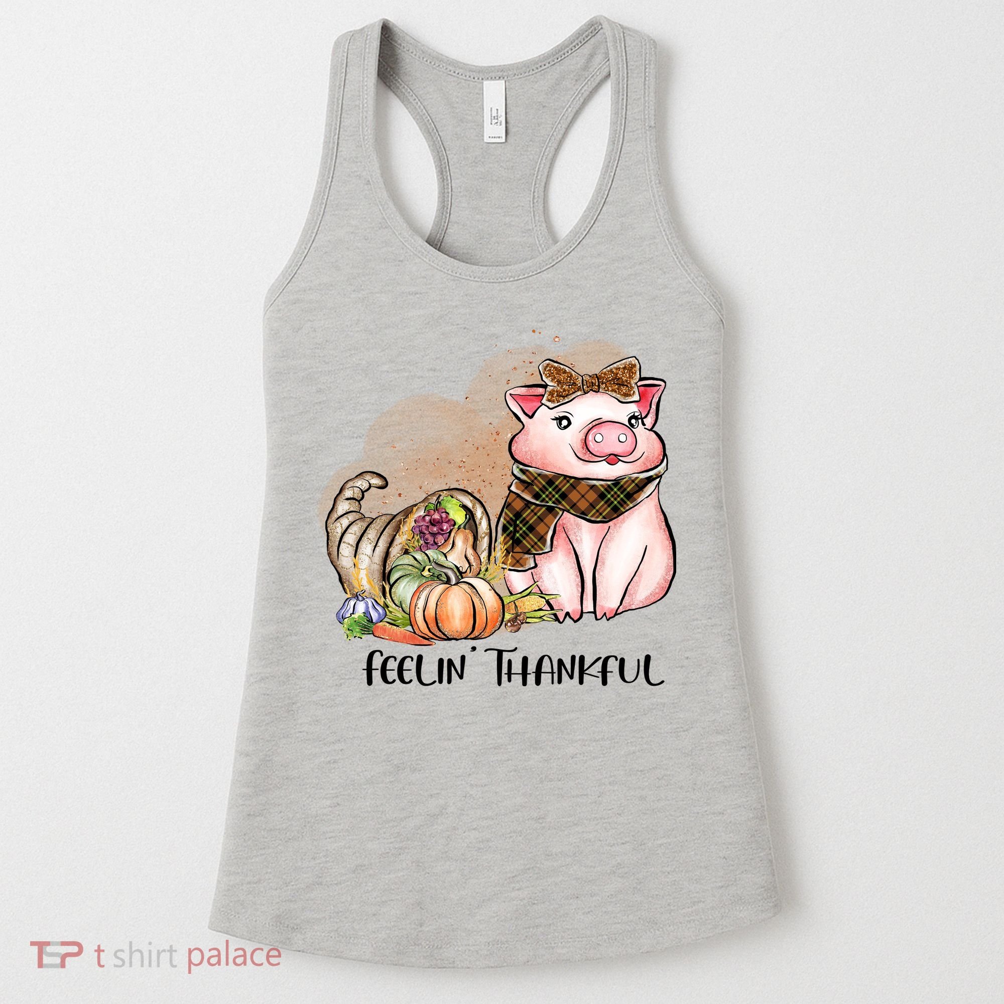 Cute Pig Feelin' Thankful's Gift For Thanksgiving Women's Tank Top