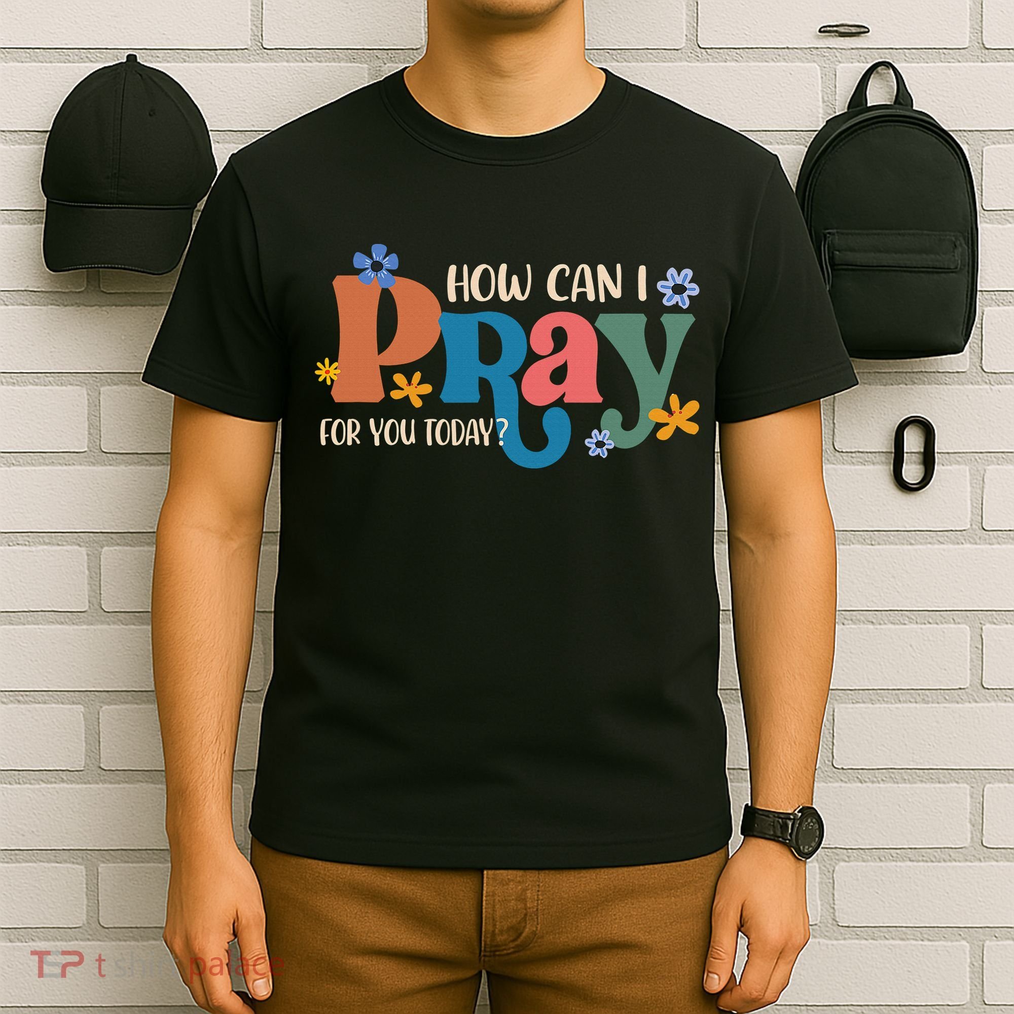 Christian Prayer For You Jesus or Faith How Can I Pray T-Shirt