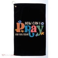 Christian Prayer For You Jesus or Faith How Can I Pray Golf Towel thumb 0