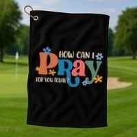 Christian Prayer For You Jesus or Faith How Can I Pray Golf Towel thumb 1
