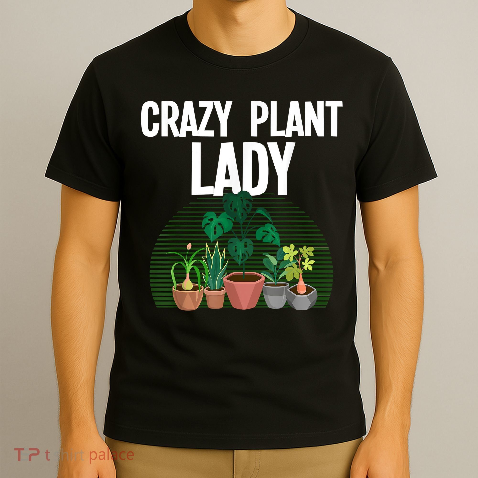 Cute Plant For Women Mom Crazy Plant Lady Gardening Plants T-Shirt