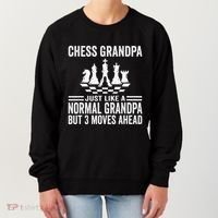 Chess Player Grandpa Saying For Chess Board Game Lover Fans Women's Sweatshirt thumb 0