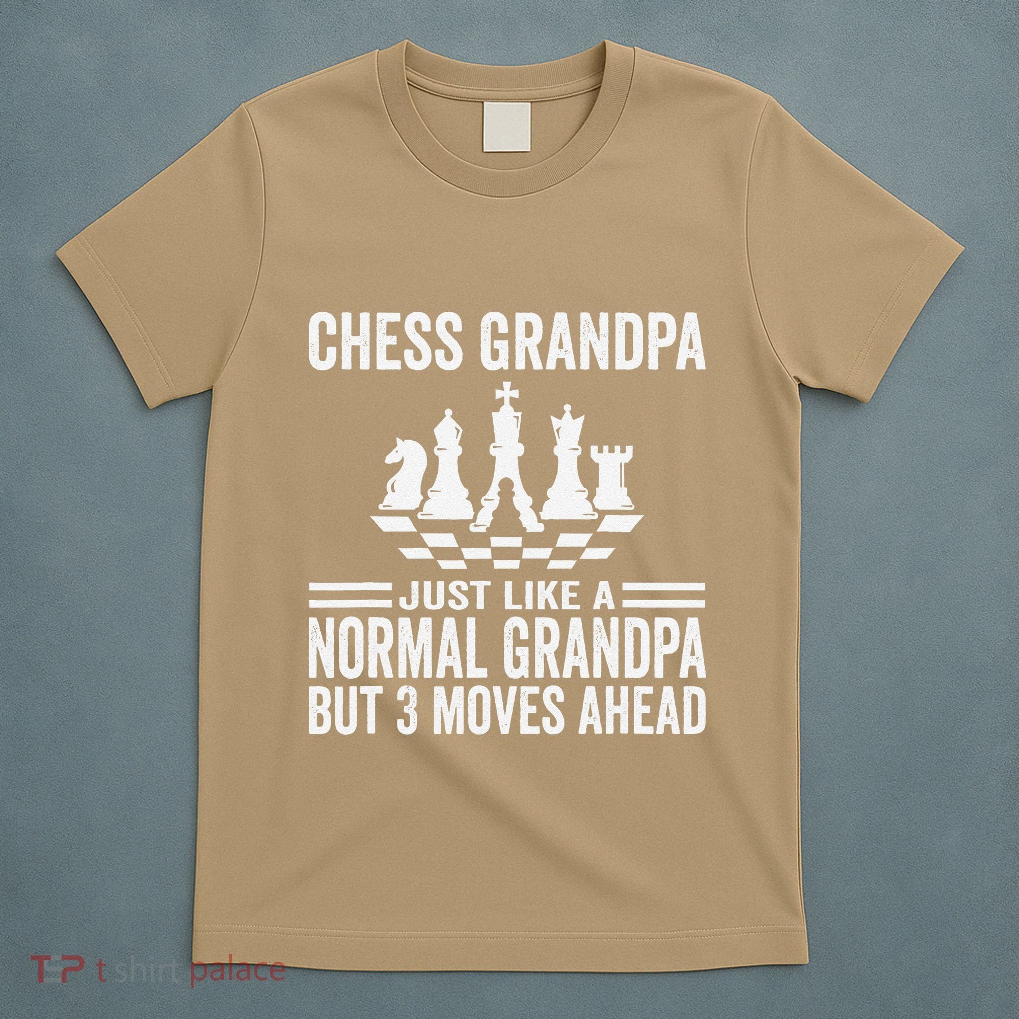 Chess Player Grandpa Saying For Chess Board Game Lover Fans T-Shirt