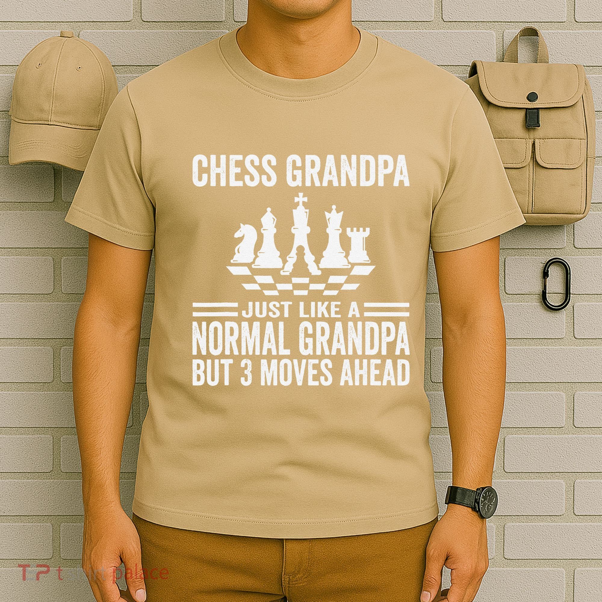 Chess Player Grandpa Saying For Chess Board Game Lover Fans T-Shirt