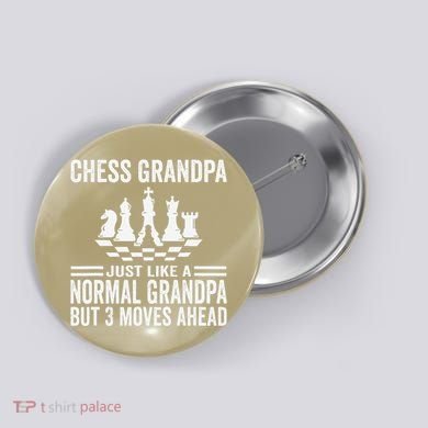 Chess Player Grandpa Saying For Chess Board Game Lover Fans Button