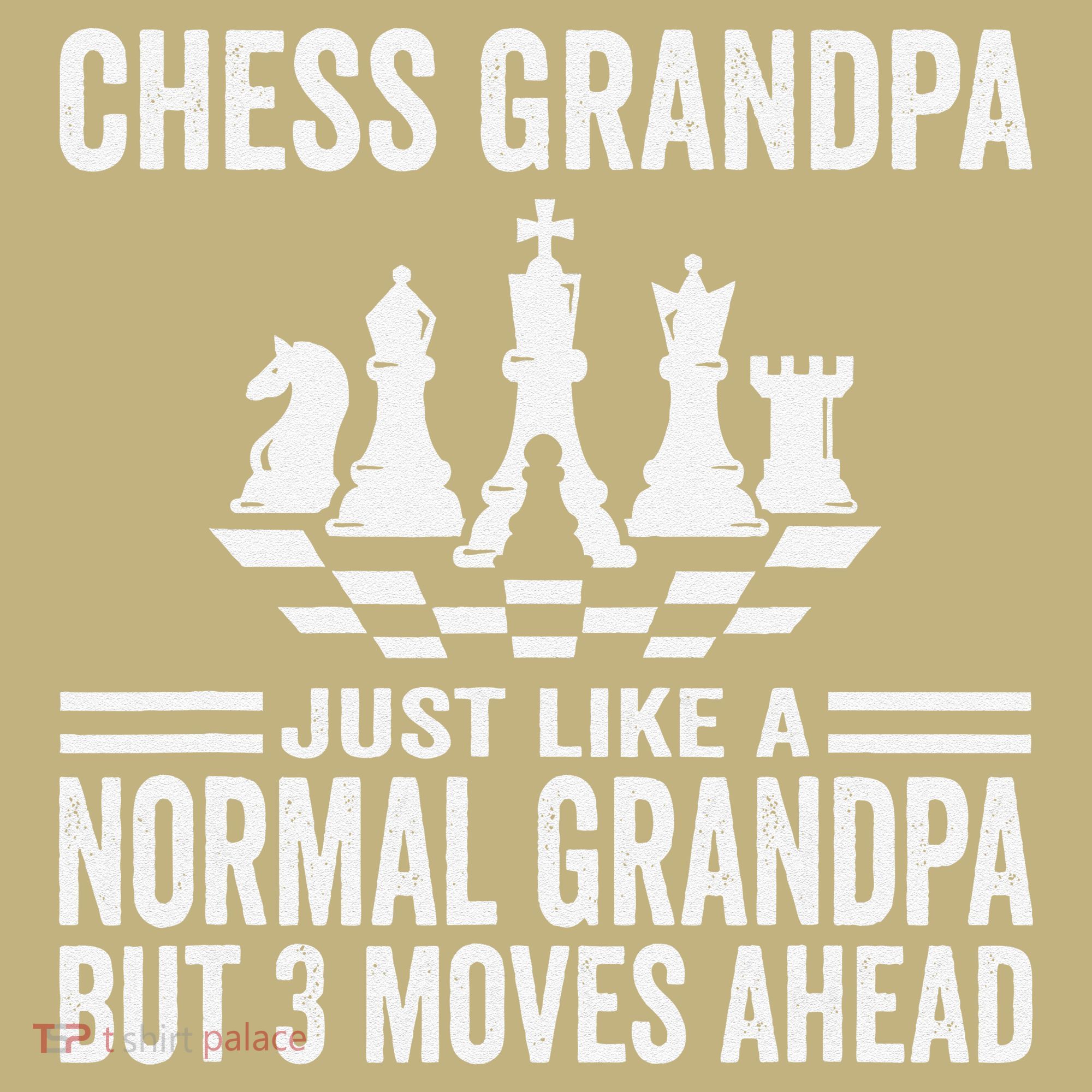 Chess Player Grandpa Saying For Chess Board Game Lover Fans Kids T-Shirt