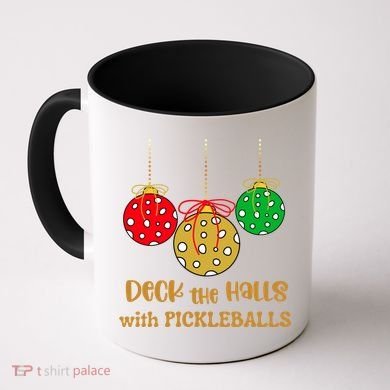 Christmas Pickleball Gift Deck The Halls With Pickleballs Gift Coffee Mug