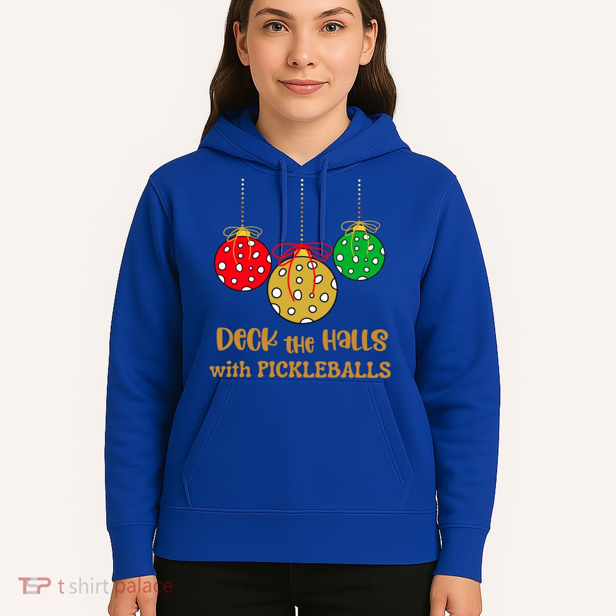 Christmas Pickleball Gift Deck The Halls With Pickleballs Gift Hoodie
