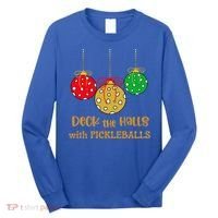 Christmas Pickleball Gift Deck The Halls With Pickleballs Gift Long Sleeve Shirt thumb 0