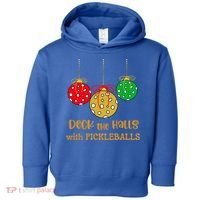 Christmas Pickleball Gift Deck The Halls With Pickleballs Gift Toddler Hoodie thumb 0