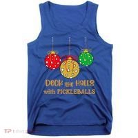 Christmas Pickleball Gift Deck The Halls With Pickleballs Gift Tank Top thumb 0