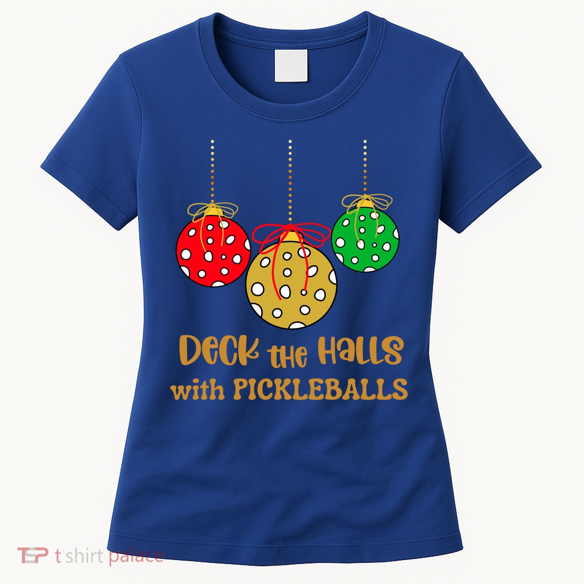 Christmas Pickleball Gift Deck The Halls With Pickleballs Gift Women's T-Shirt