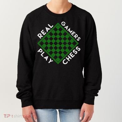 Chess Player Gift Real Gamers Play Chess Women's Sweatshirt