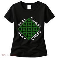 Chess Player Gift Real Gamers Play Chess Women's T-Shirt thumb 0