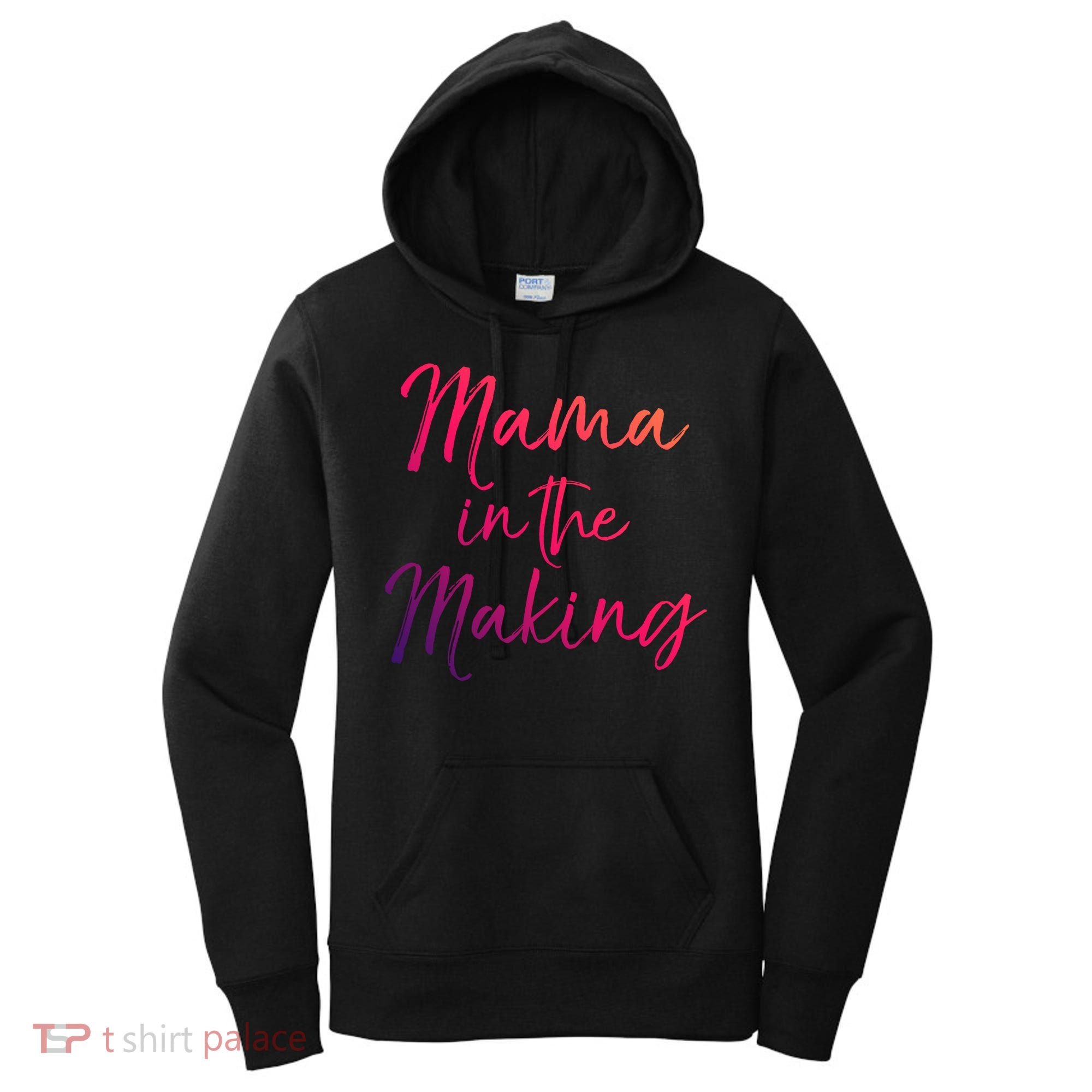 Cute Pregnancy Gift For Pregnant Moms Mama In The Making Cool Gift Women's Hoodie