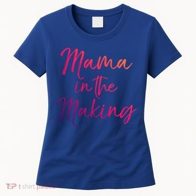 Cute Pregnancy Gift For Pregnant Moms Mama In The Making Cool Gift Women's T-Shirt