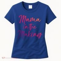 Cute Pregnancy Gift For Pregnant Moms Mama In The Making Cool Gift Women's T-Shirt thumb 0