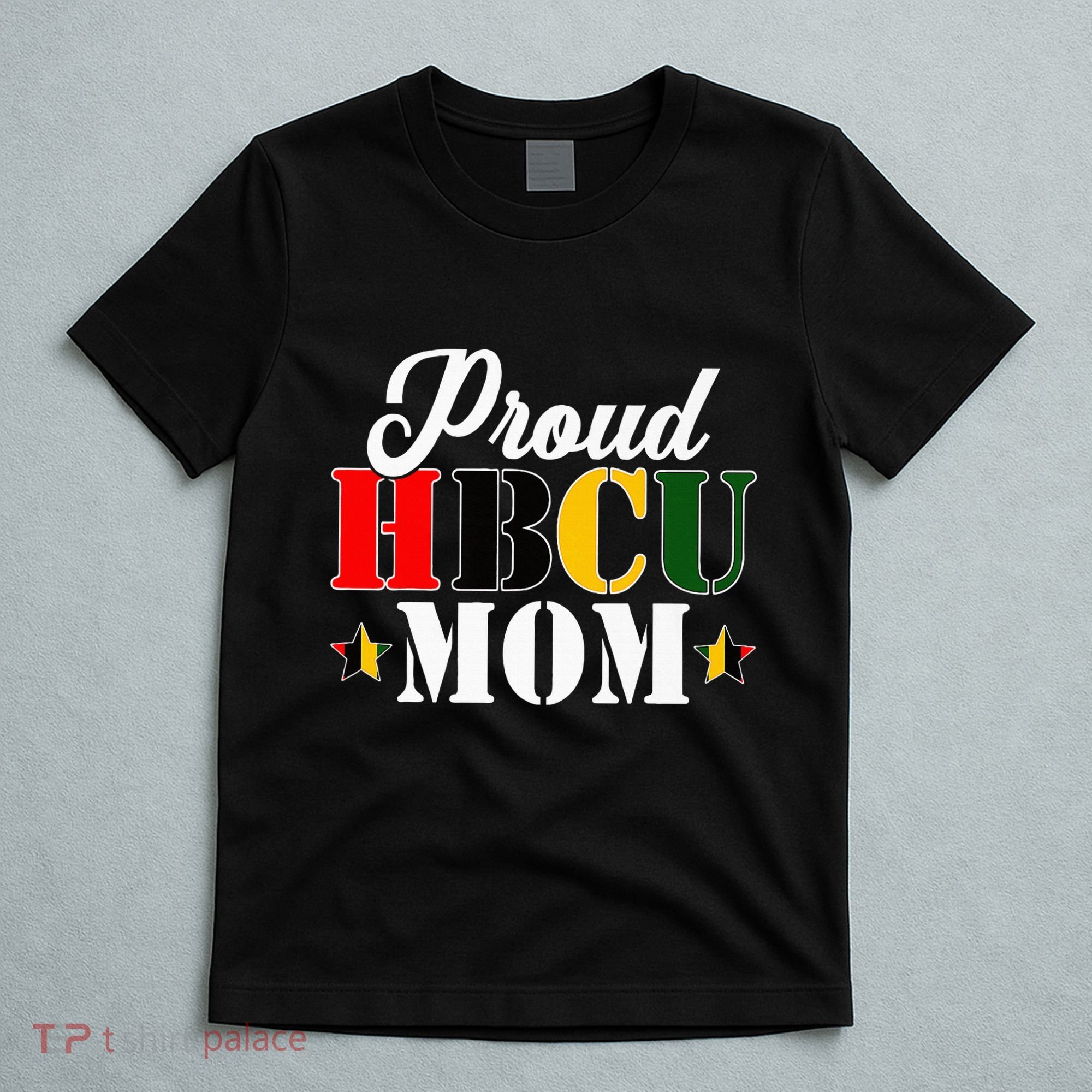 Cute Proud Hbcu Mom Black College & University MotherS Day T-Shirt