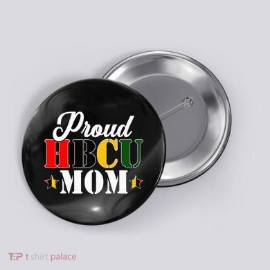 Cute Proud Hbcu Mom Black College & University MotherS Day Button