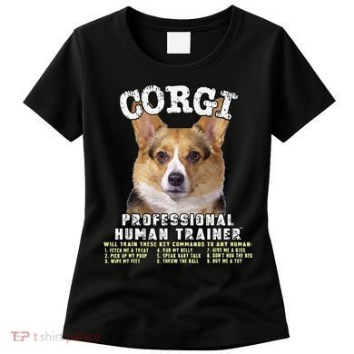 Corgi Professional Human Trainer Cute Dog Women's T-Shirt