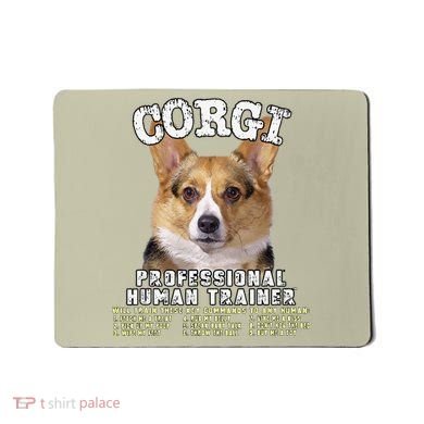Corgi Professional Human Trainer Cute Dog Mousepad