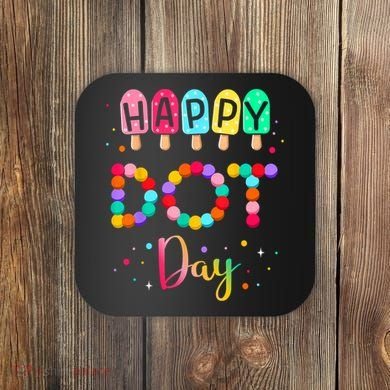 Colorful Polka Happy Dot Day September 15th Teacher Gift Coaster