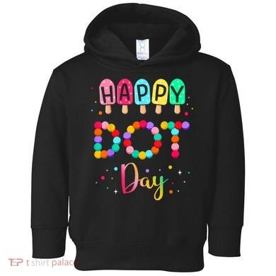 Colorful Polka Happy Dot Day September 15th Teacher Gift Toddler Hoodie