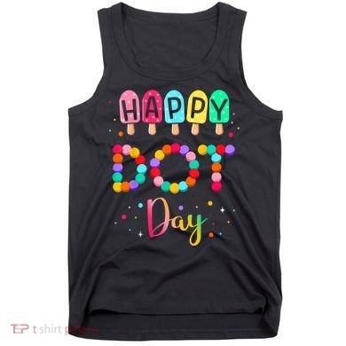 Colorful Polka Happy Dot Day September 15th Teacher Gift Tank Top