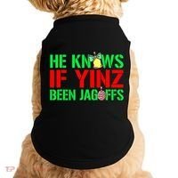 Christmas Pittsburghese He Knows If Yinz Been Jagoffs Doggie Tank thumb 0