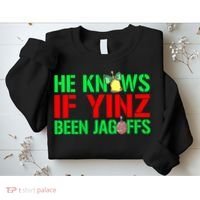 Christmas Pittsburghese He Knows If Yinz Been Jagoffs Sweatshirt thumb 2