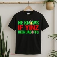 Christmas Pittsburghese He Knows If Yinz Been Jagoffs T-Shirt thumb 2