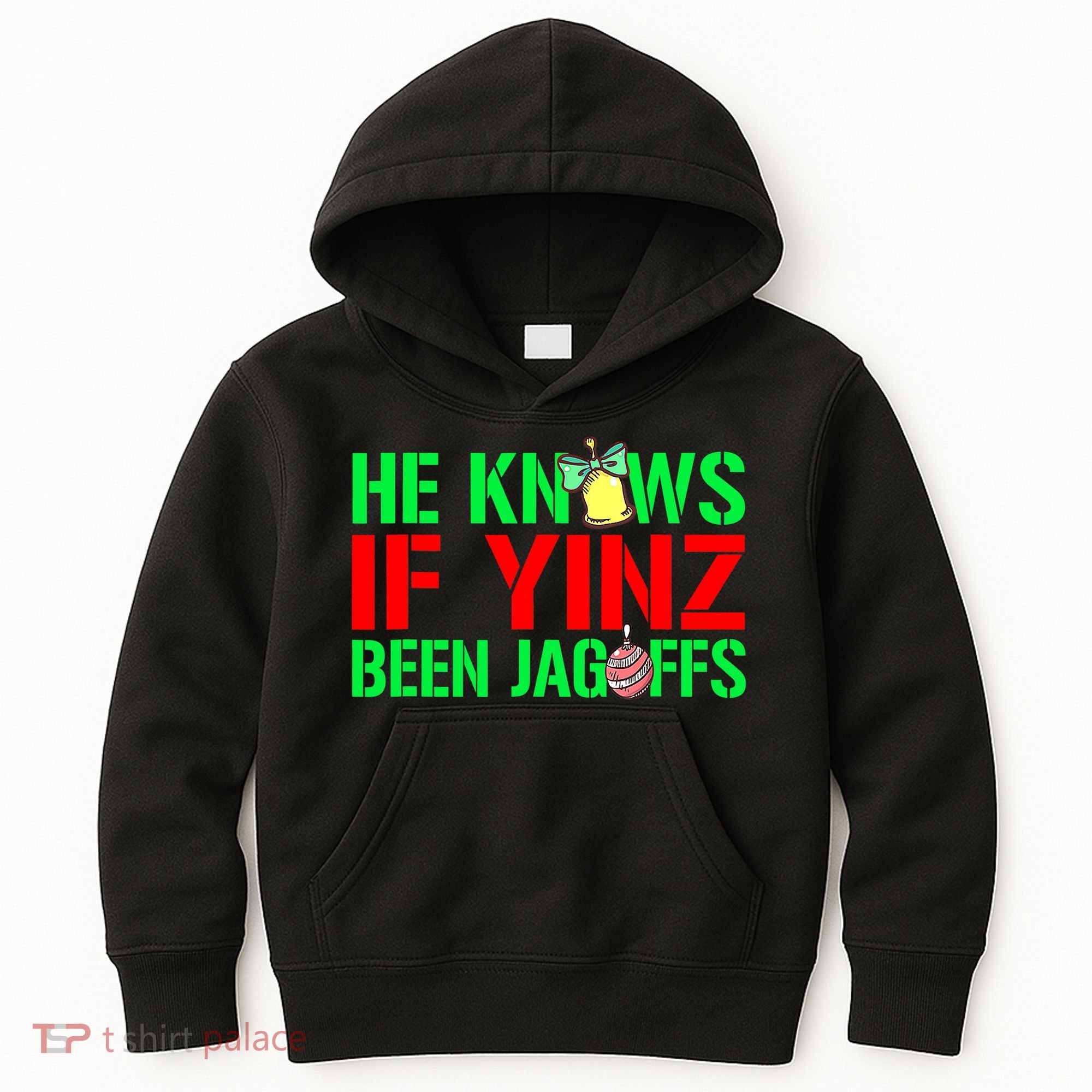 Christmas Pittsburghese He Knows If Yinz Been Jagoffs Kids Hoodie